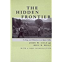 Hidden Frontier: Ecology and Ethnicity in an Alpine Valley